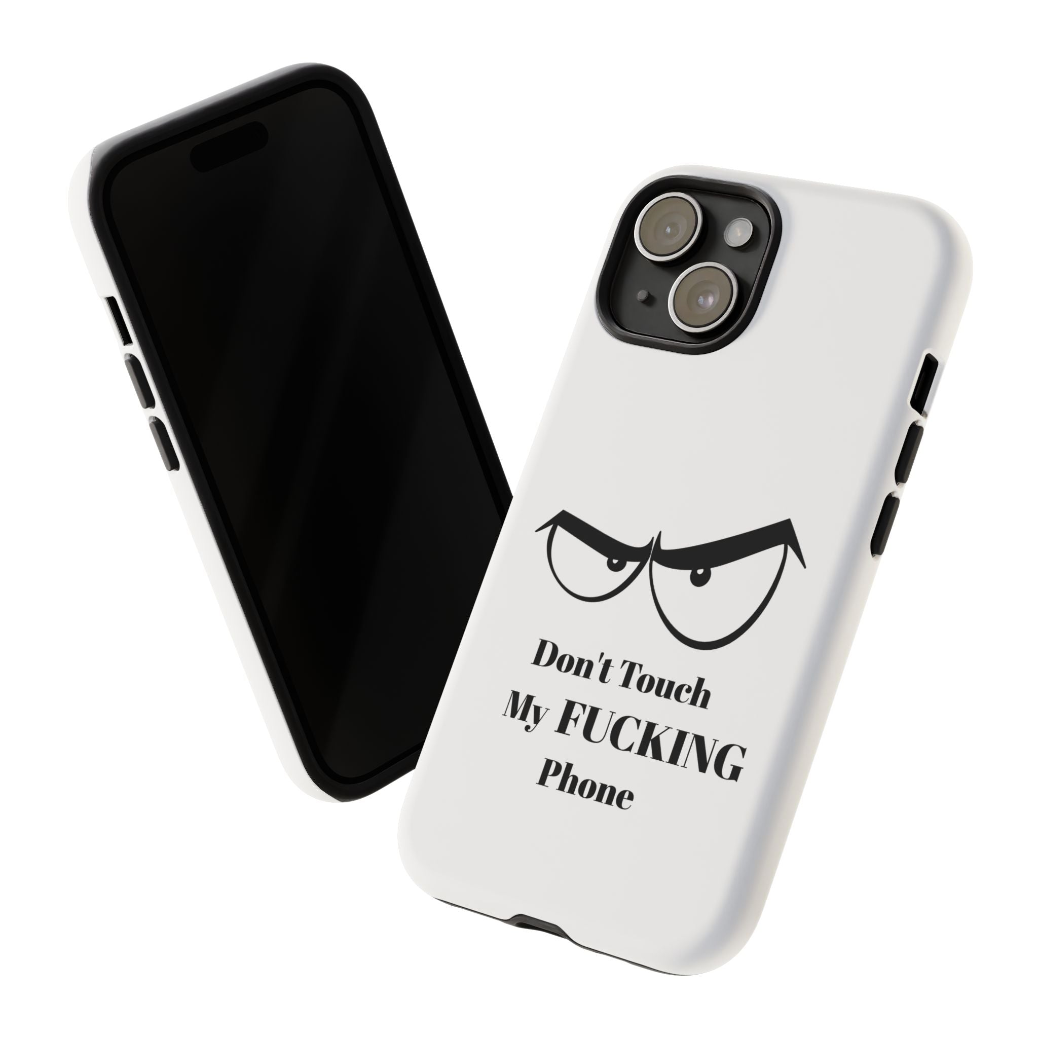 Don't Touch My FUCKING Phone
