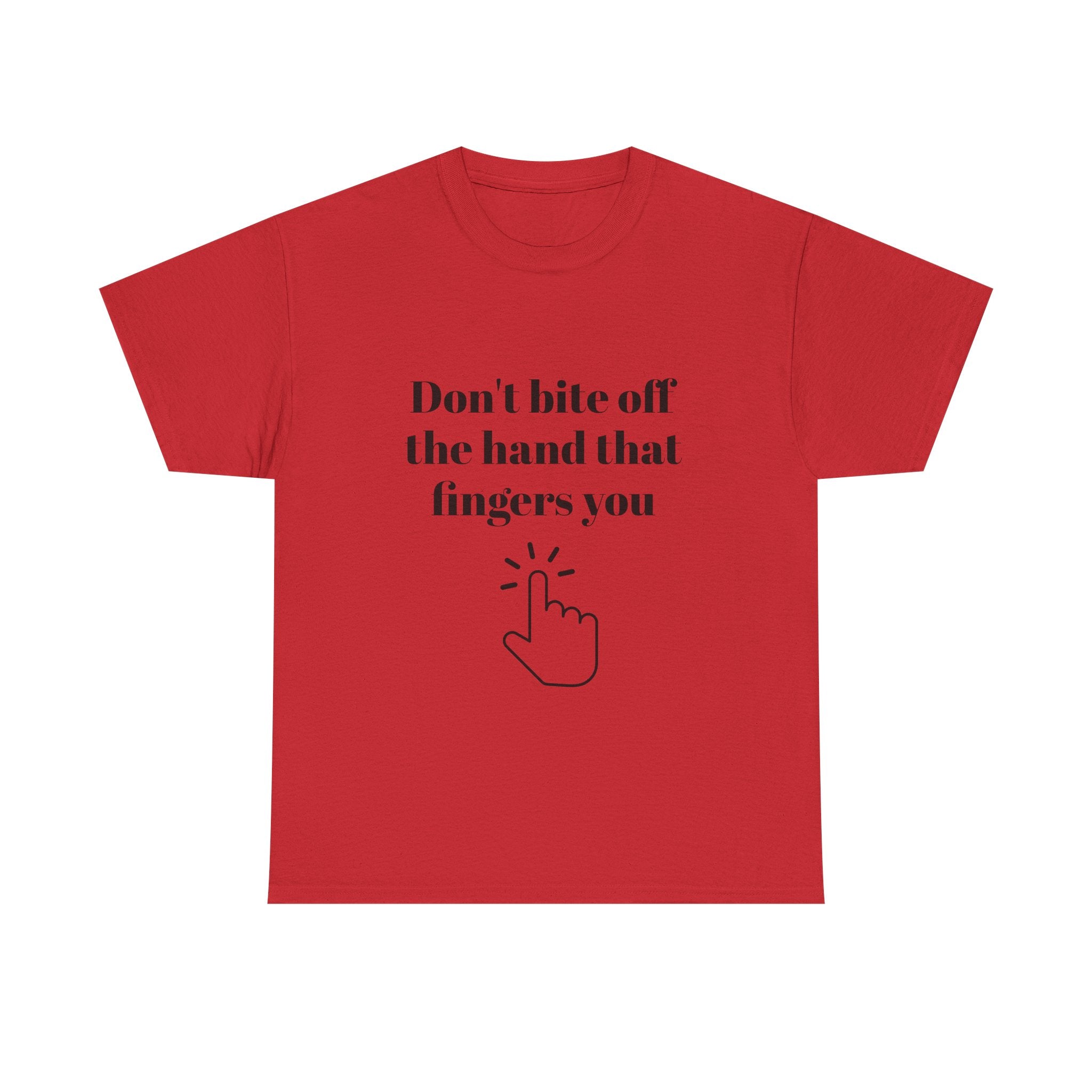 Don't bite off the hand that fingers you