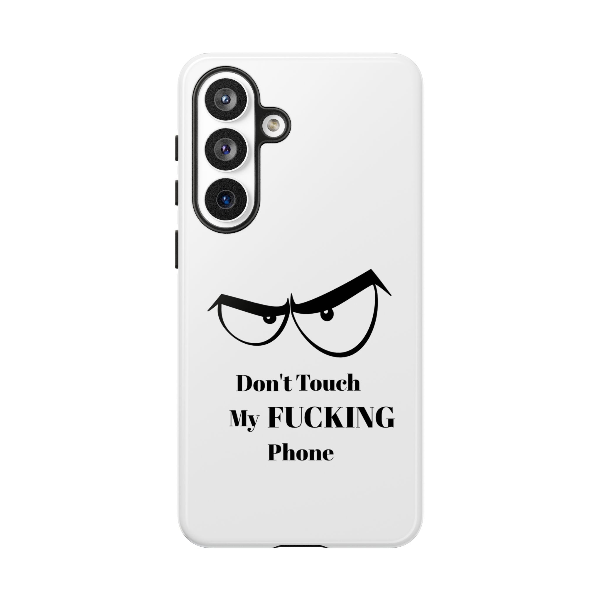Don't Touch My FUCKING Phone