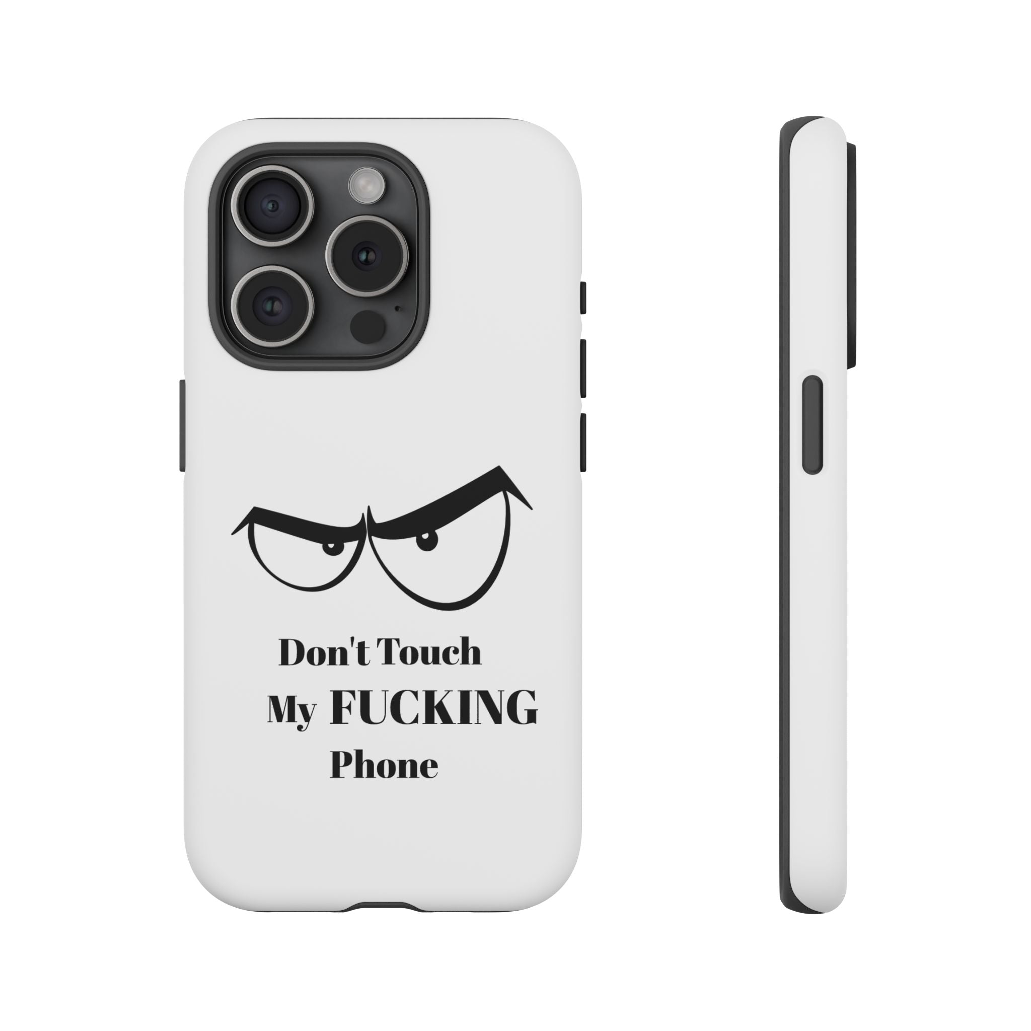 Don't Touch My FUCKING Phone