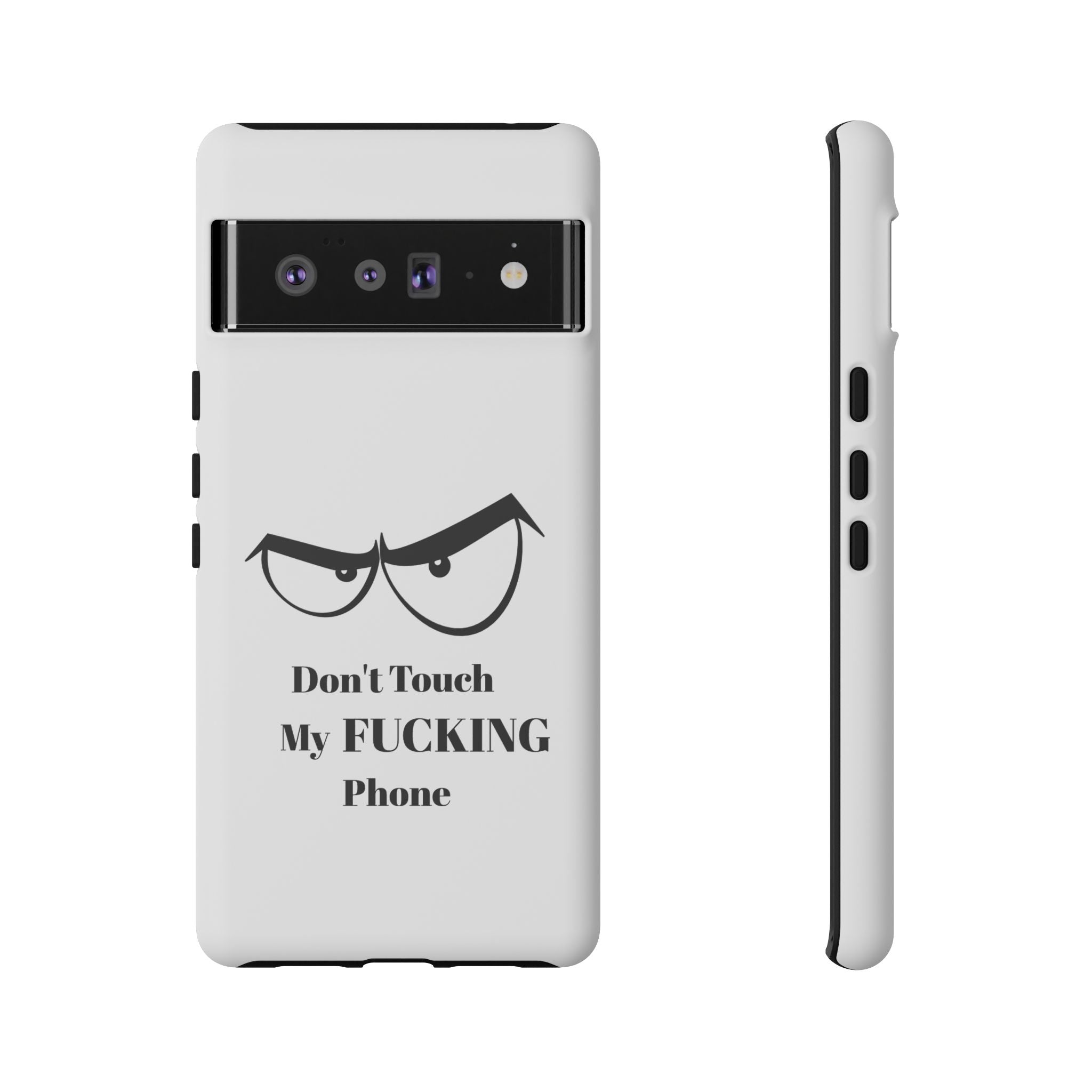 Don't Touch My FUCKING Phone