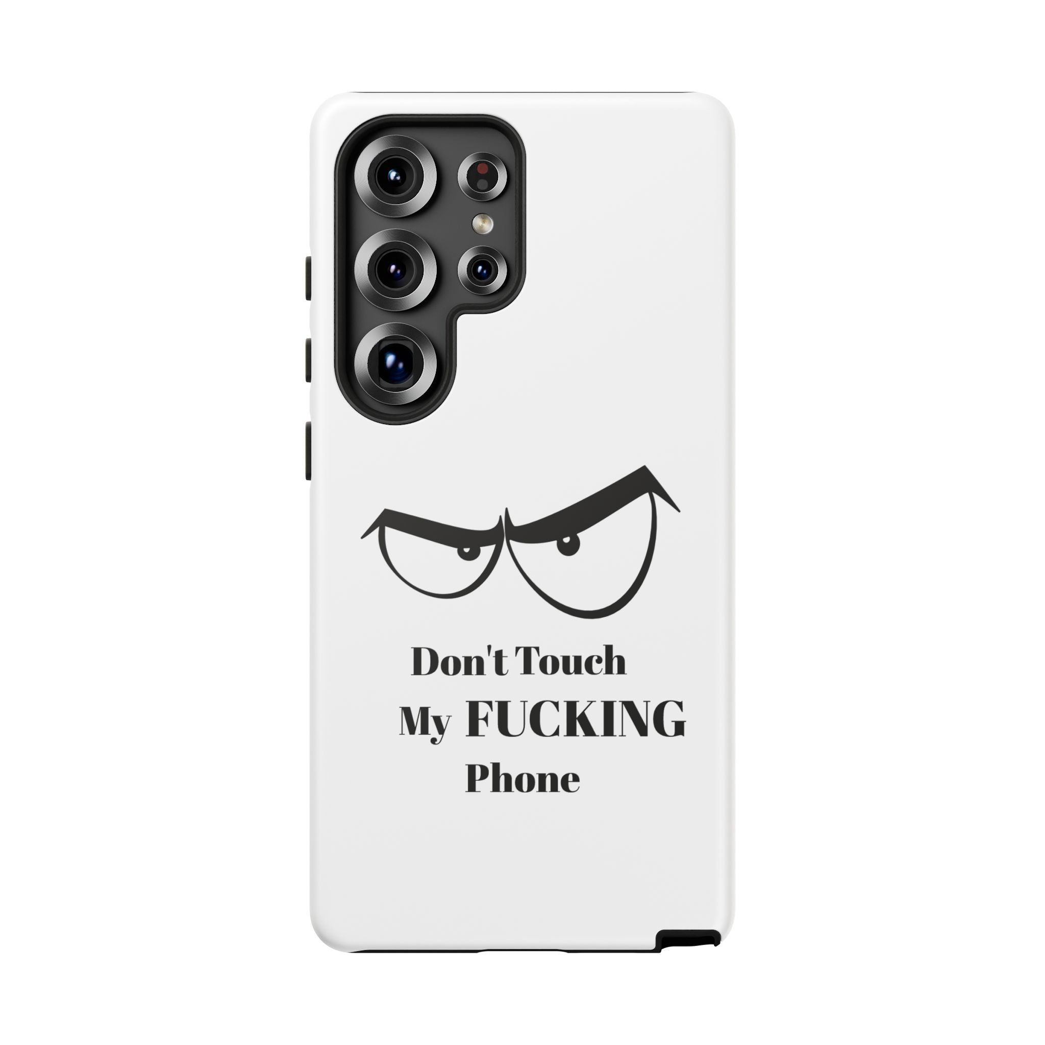 Don't Touch My FUCKING Phone