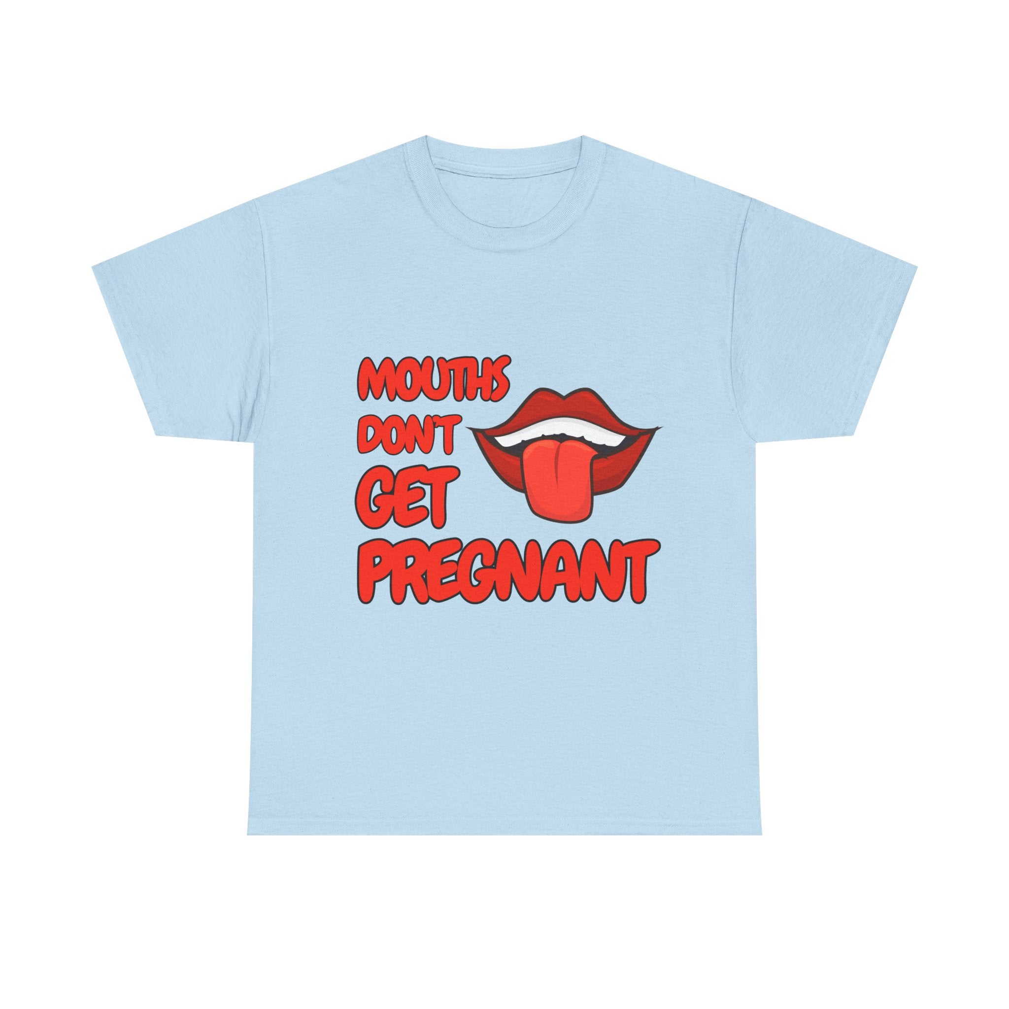 Mouths don't get pregnant
