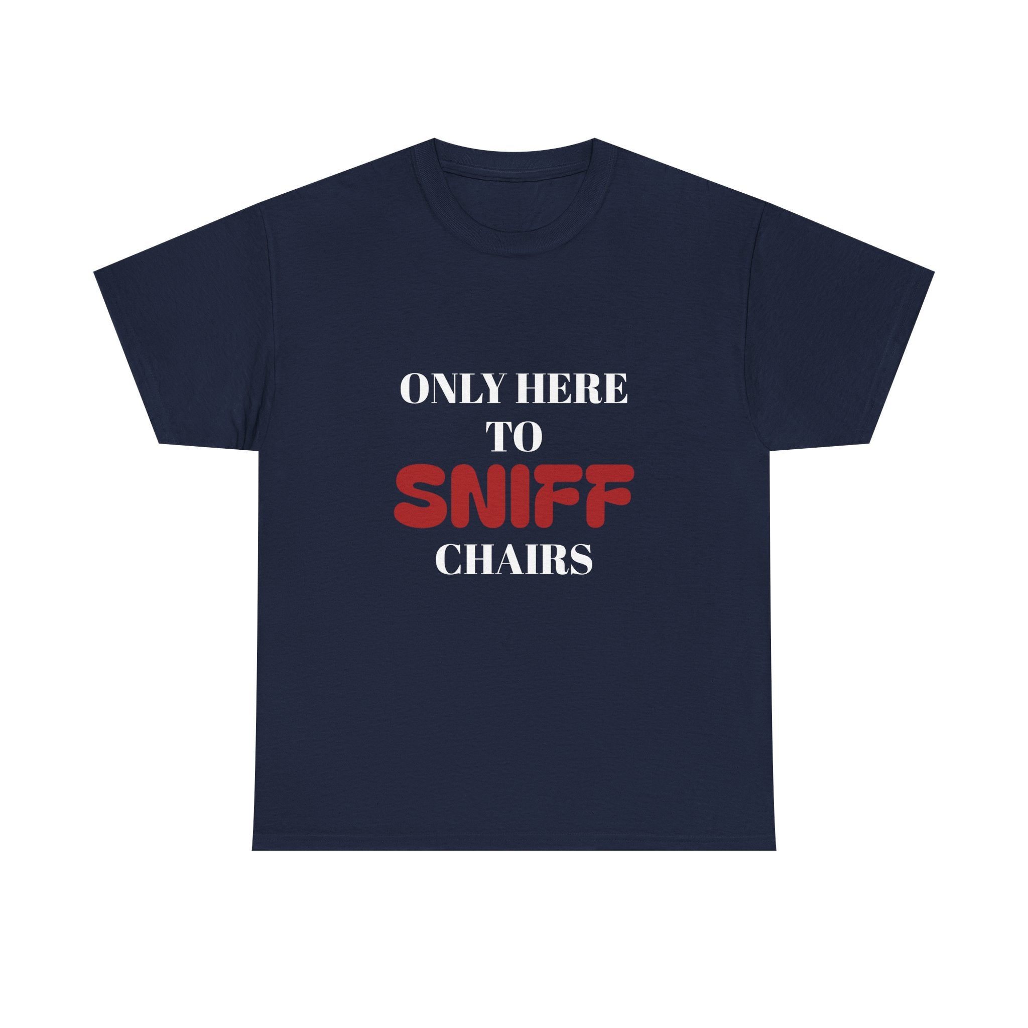 Only here to sniff chairs