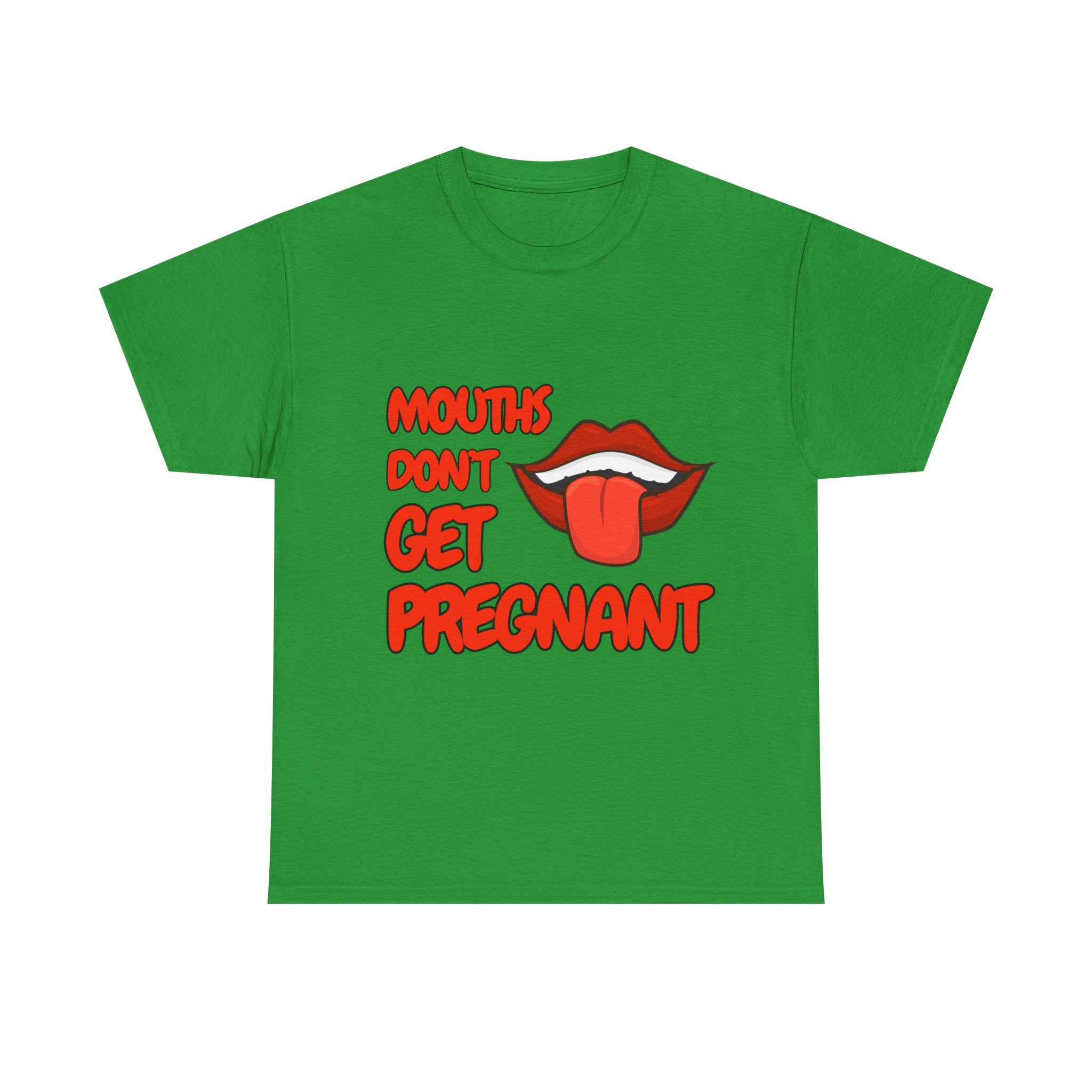 Mouths don't get pregnant