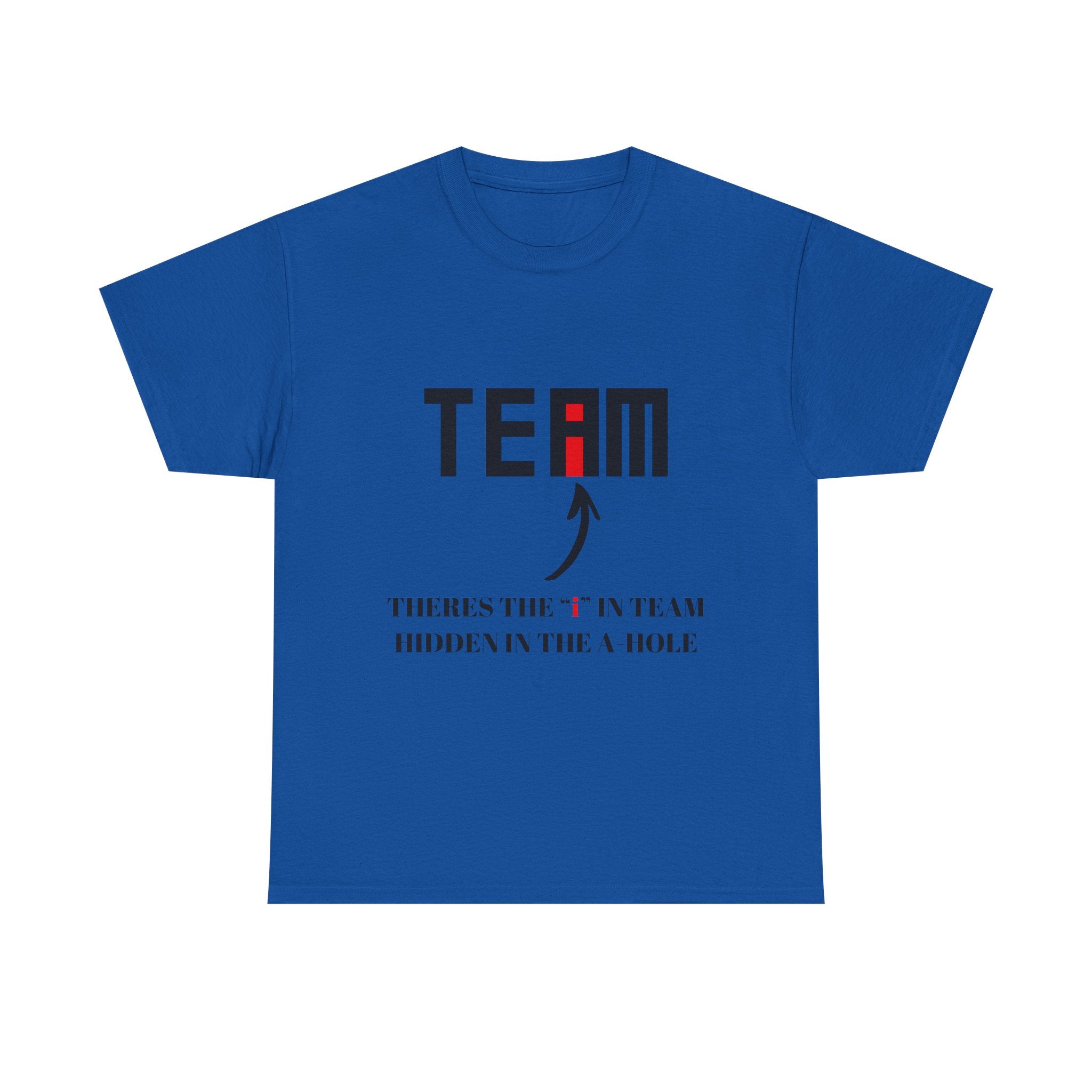 Team there's the i in team