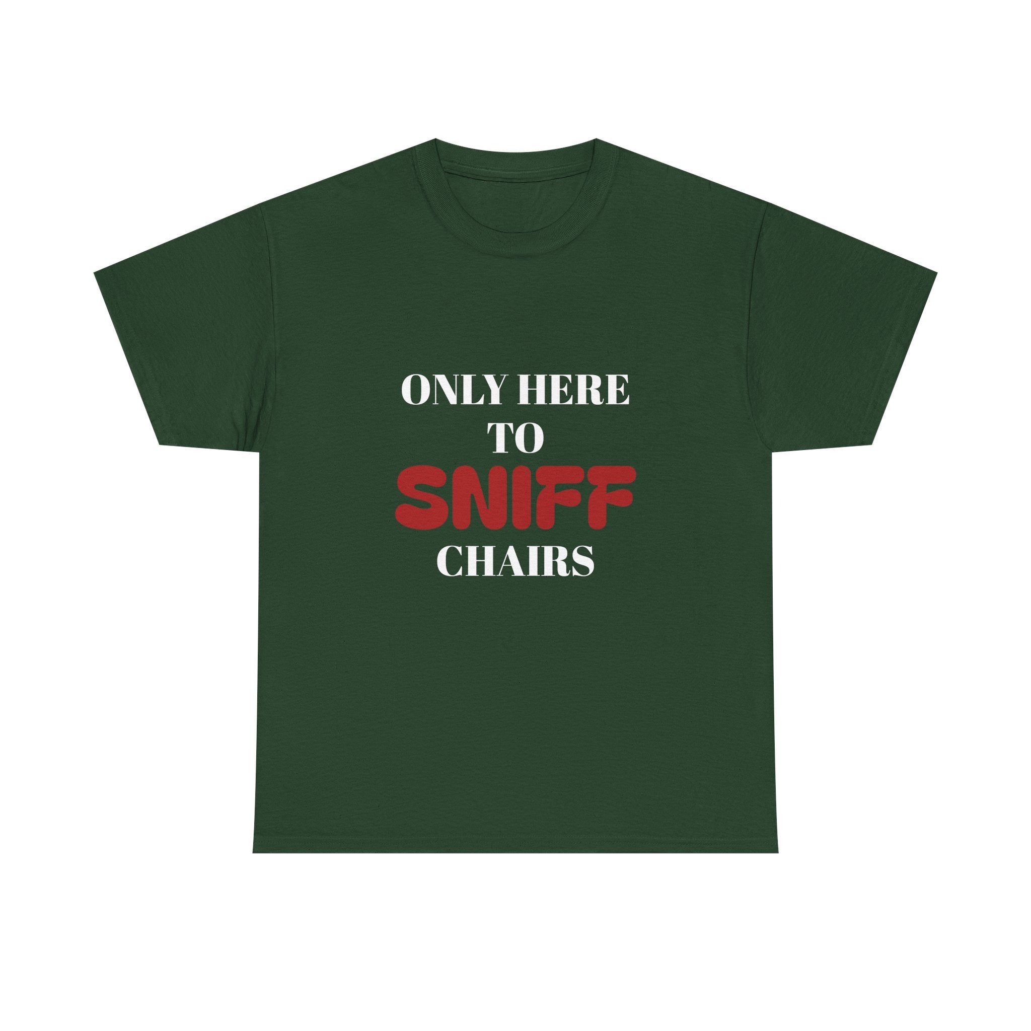 Only here to sniff chairs
