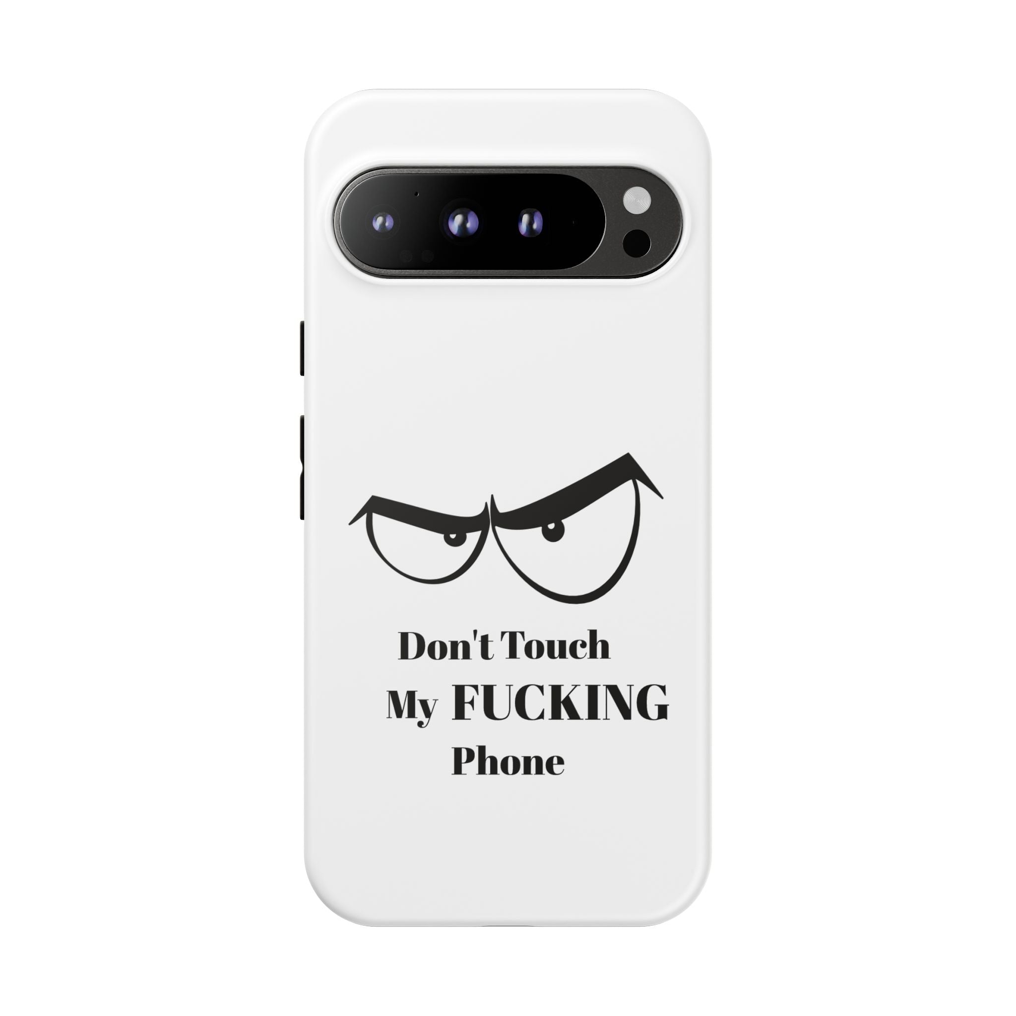 Don't Touch My FUCKING Phone