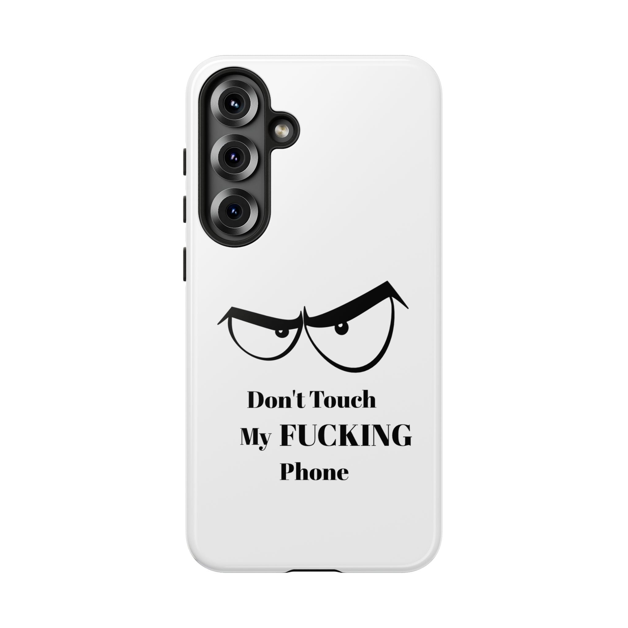 Don't Touch My FUCKING Phone