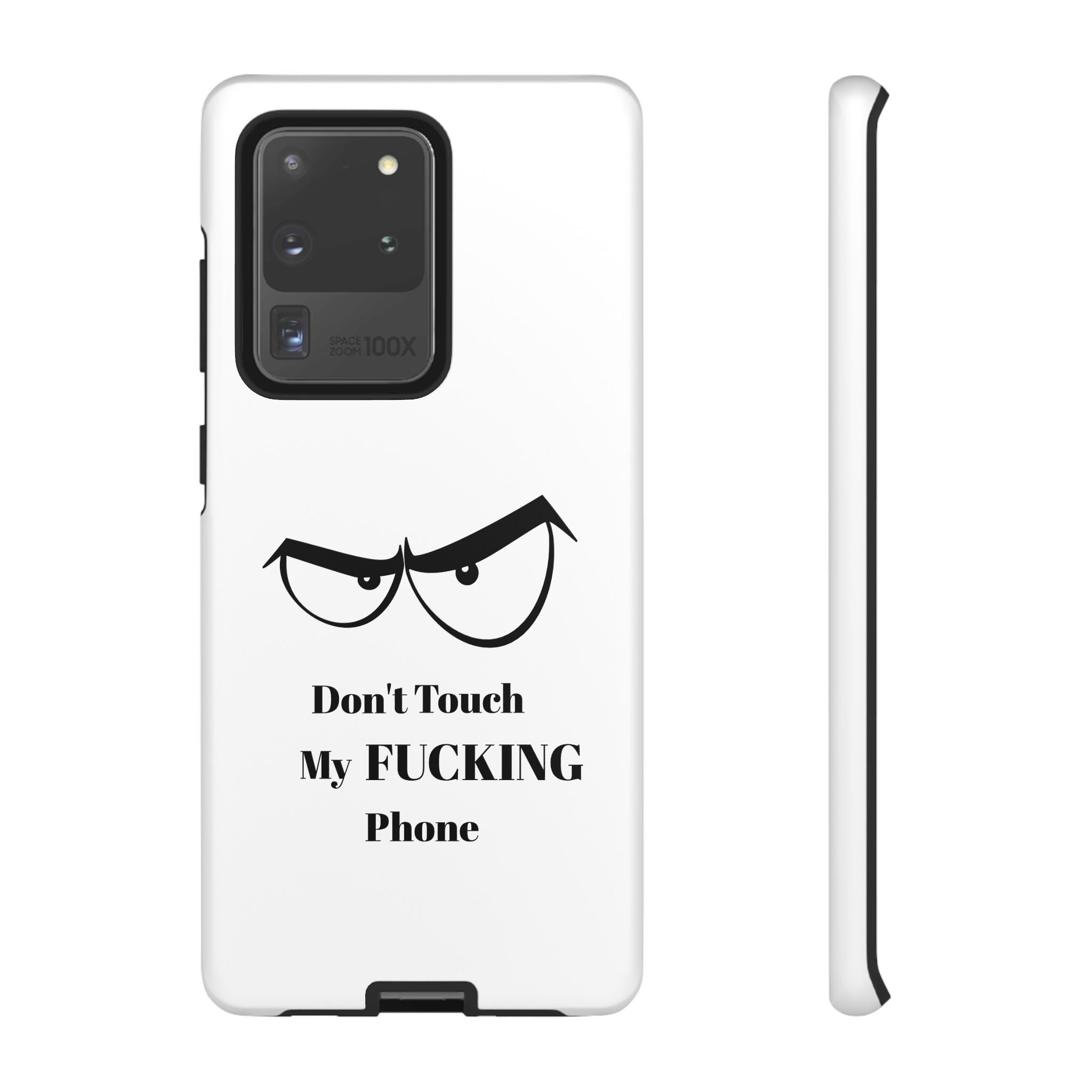 Don't Touch My FUCKING Phone