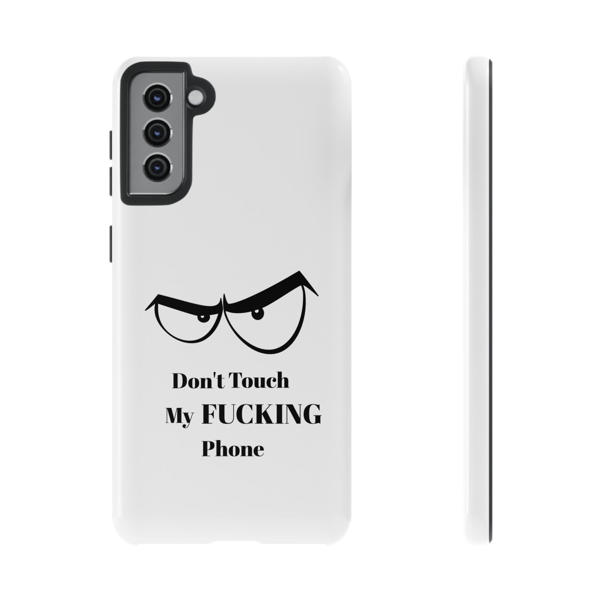 Don't Touch My FUCKING Phone