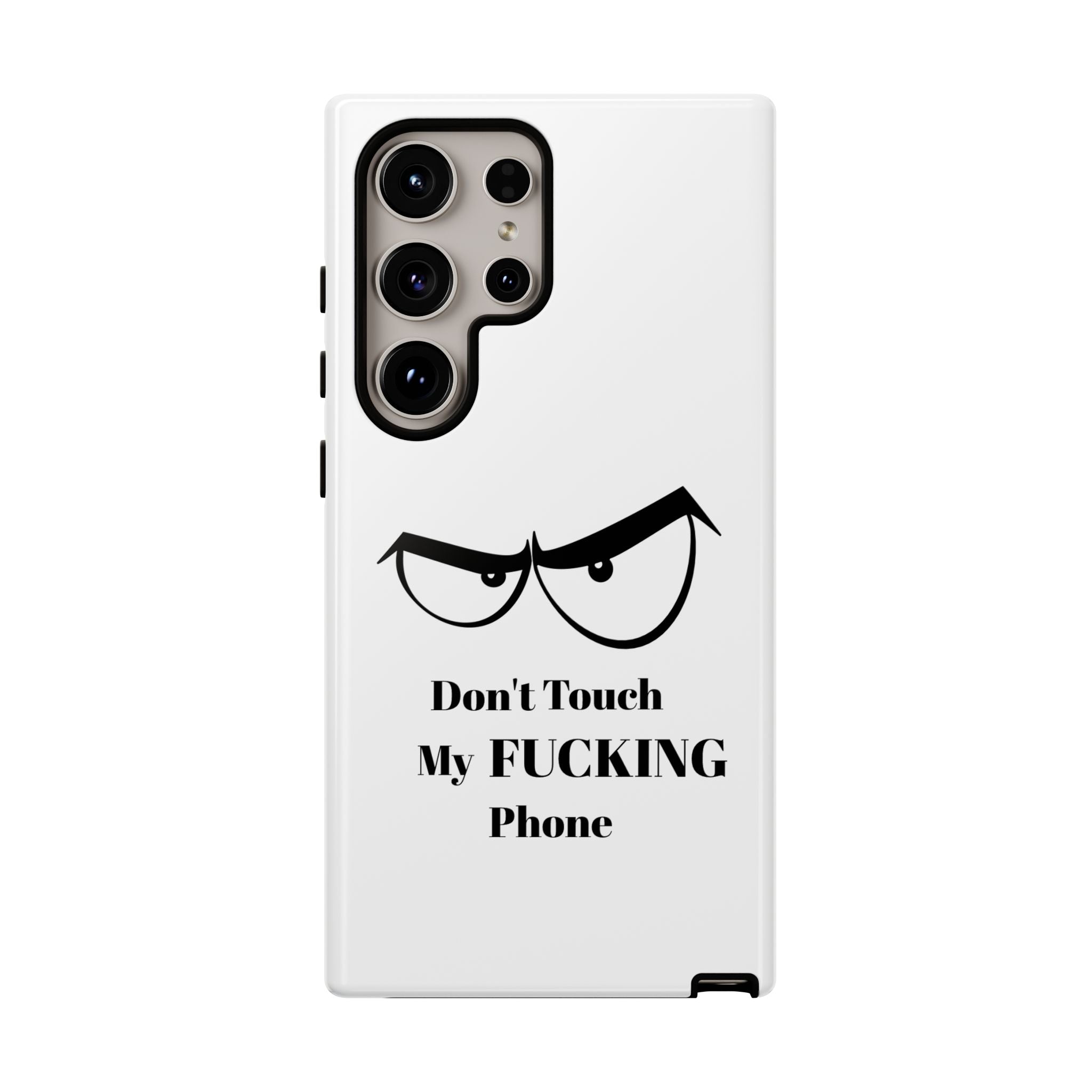 Don't Touch My FUCKING Phone