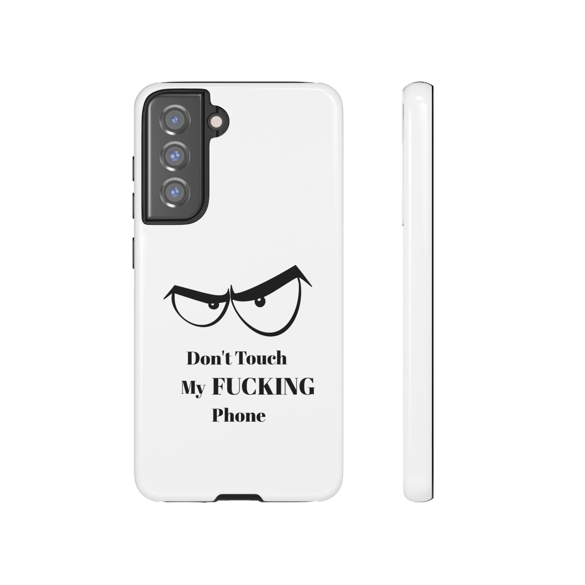 Don't Touch My FUCKING Phone
