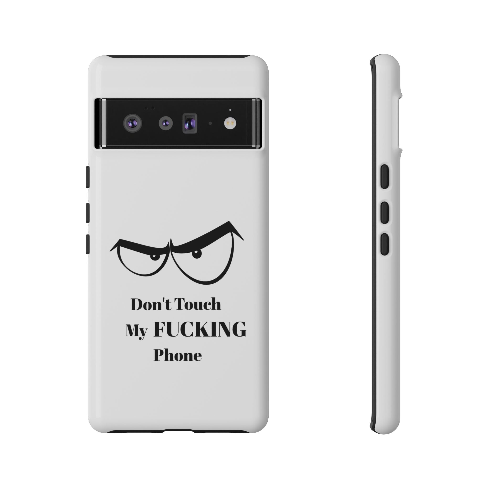 Don't Touch My FUCKING Phone