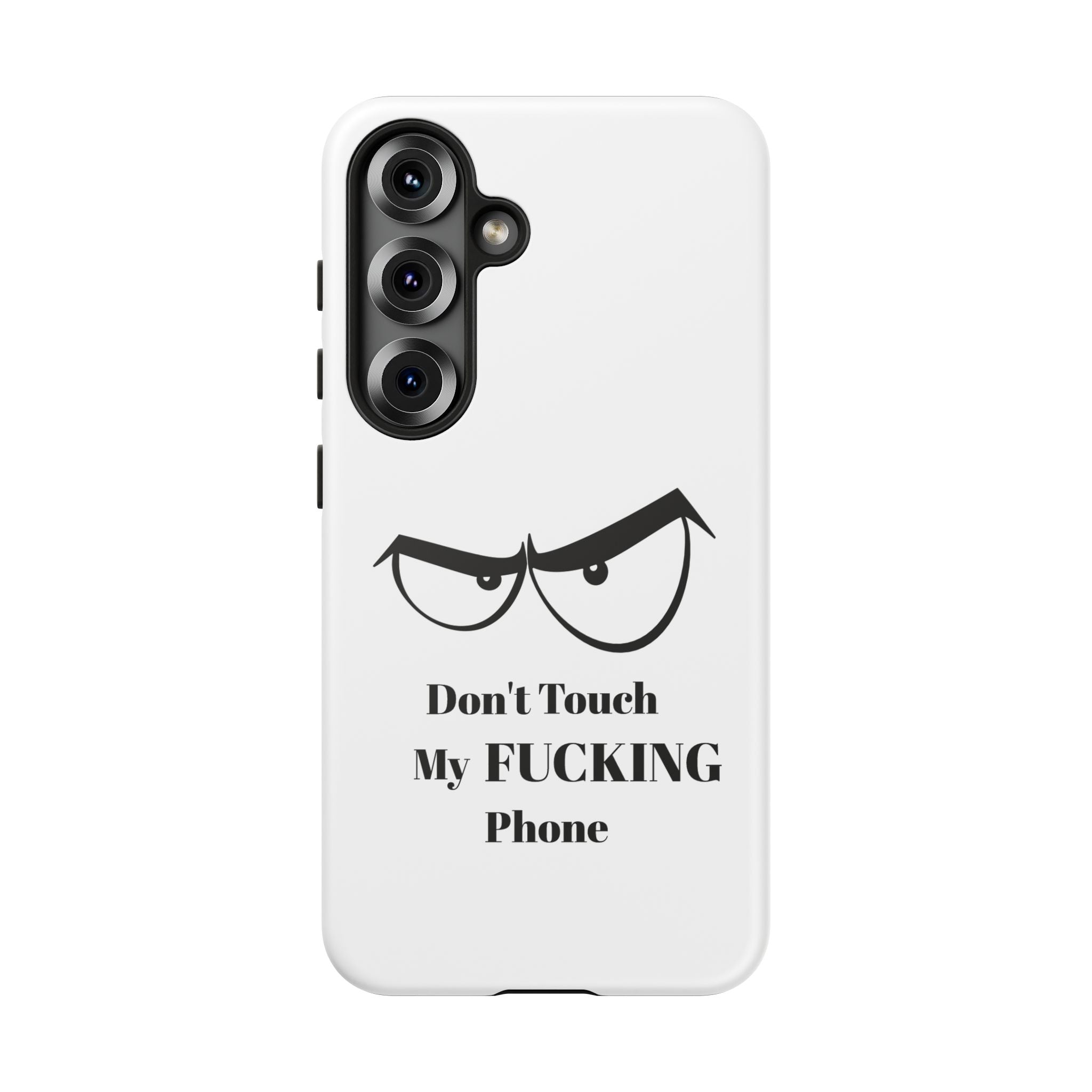 Don't Touch My FUCKING Phone
