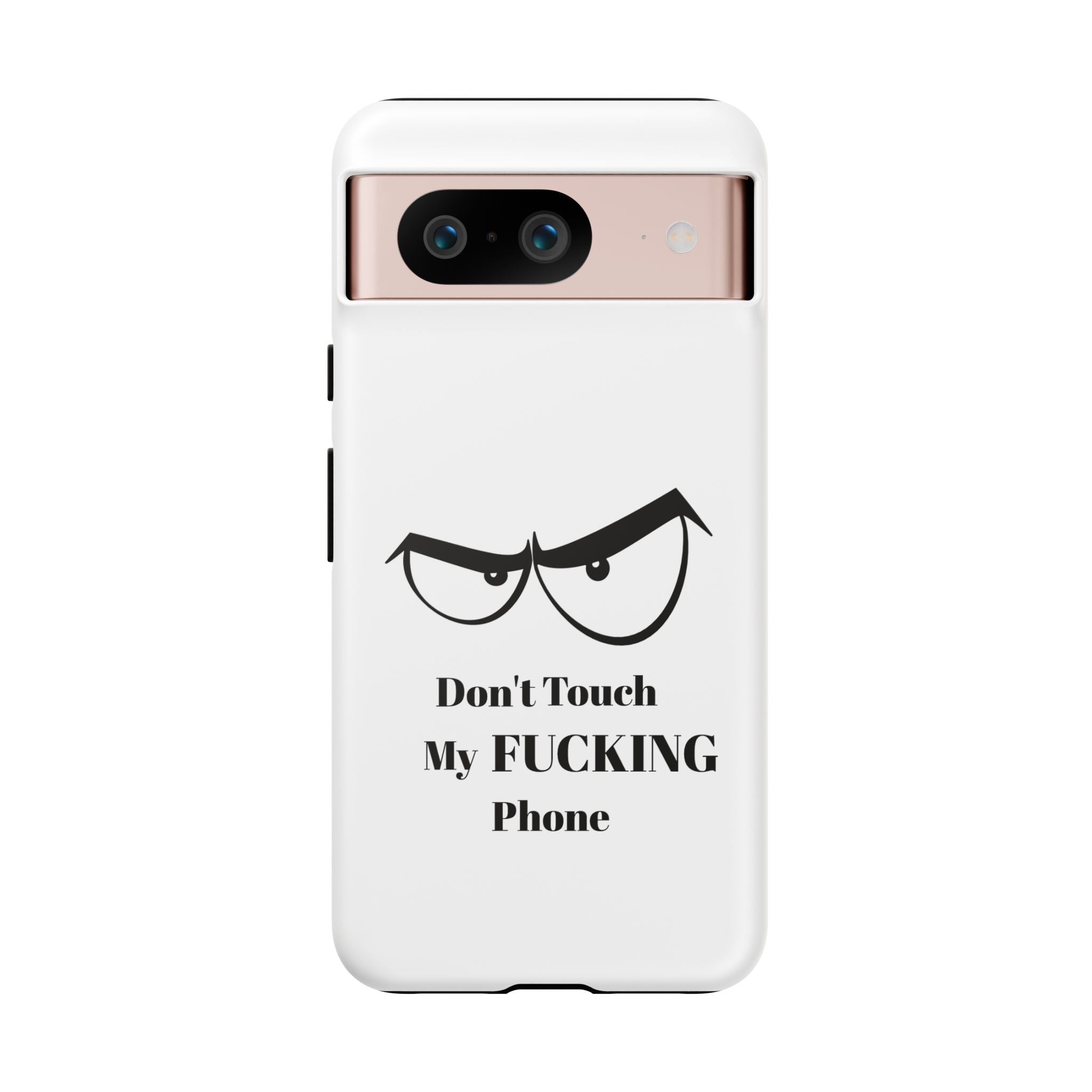 Don't Touch My FUCKING Phone