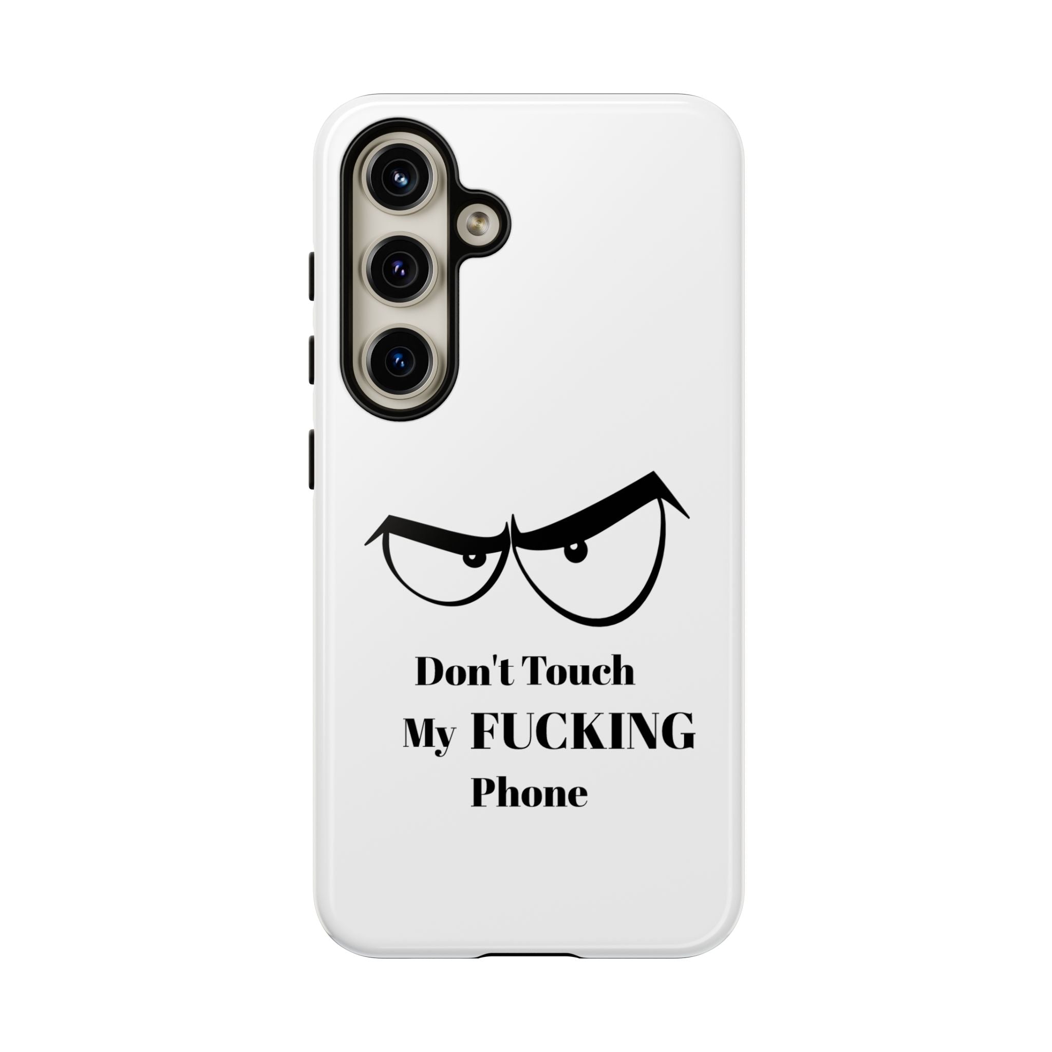 Don't Touch My FUCKING Phone