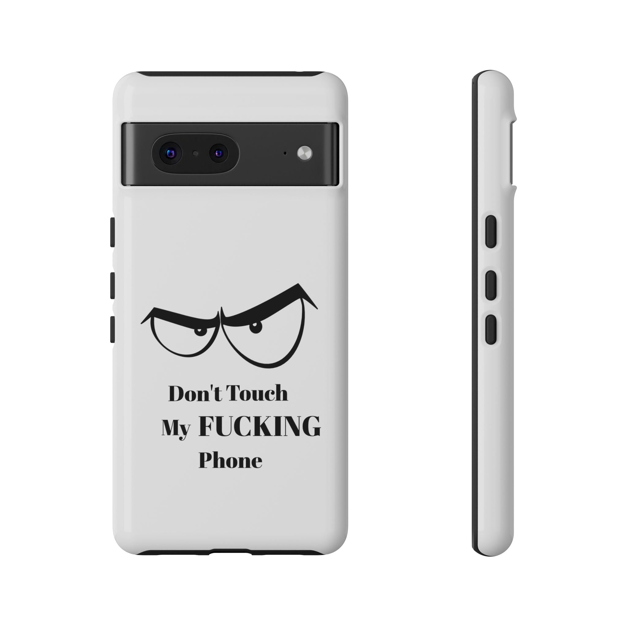 Don't Touch My FUCKING Phone