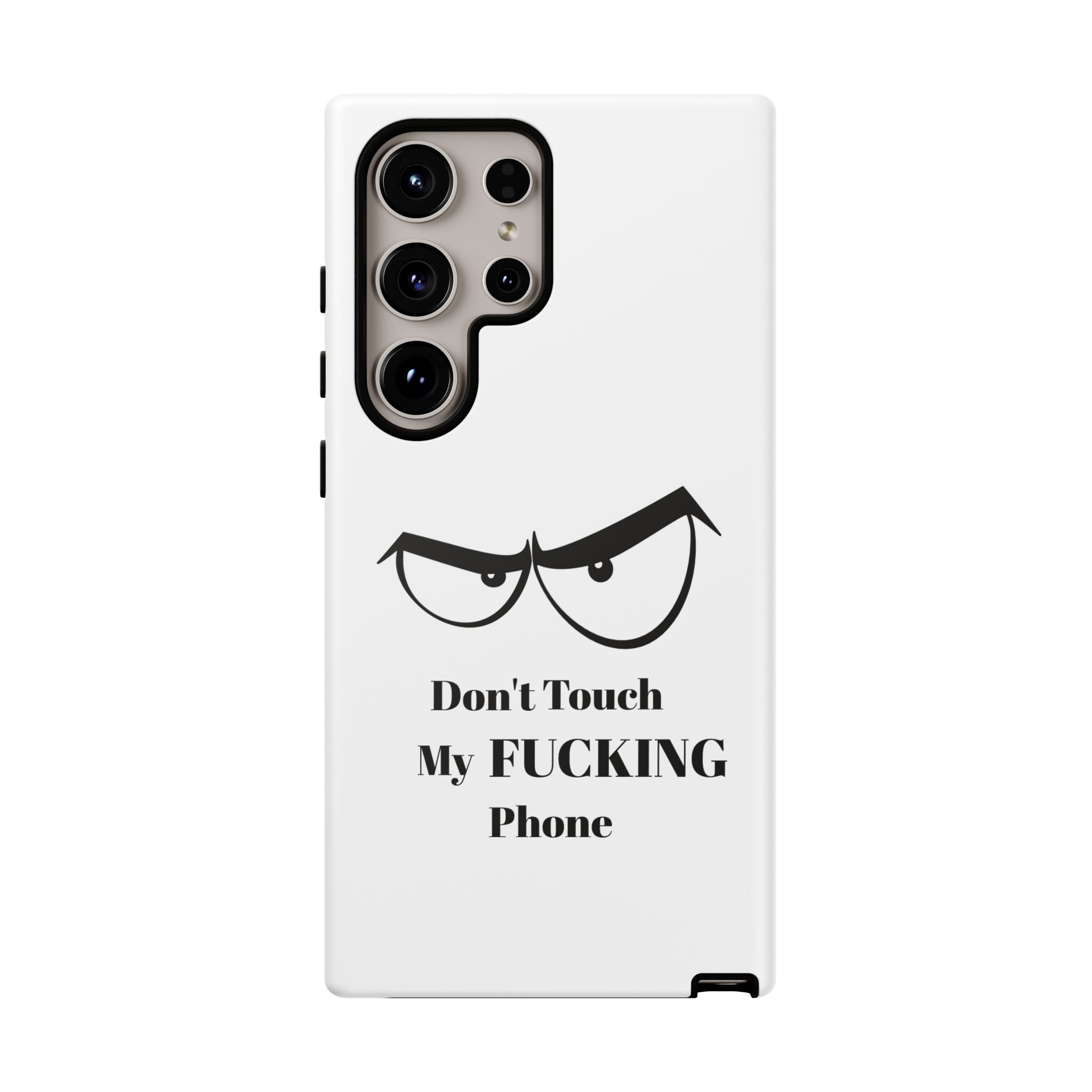 Don't Touch My FUCKING Phone