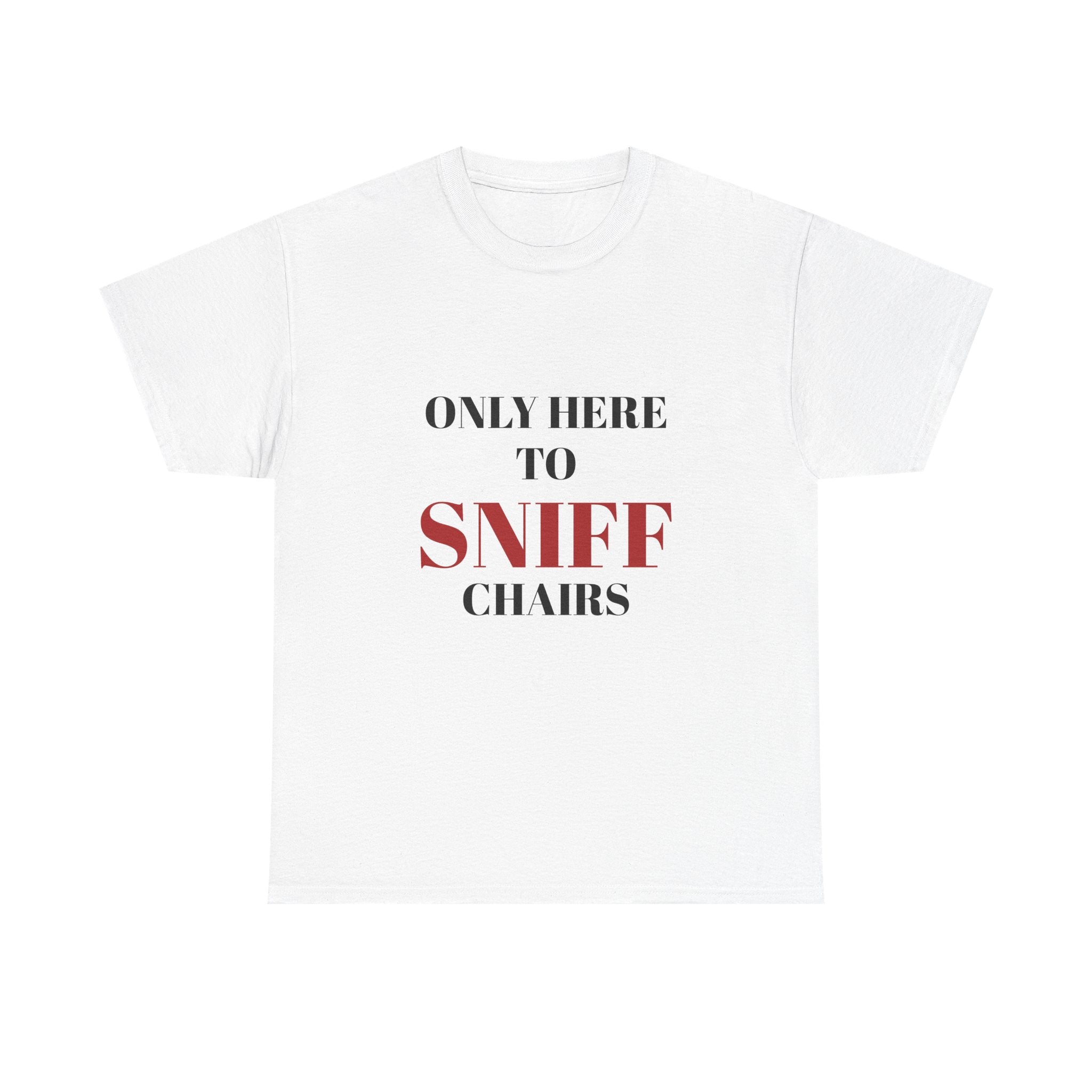 Only here to sniff chairs