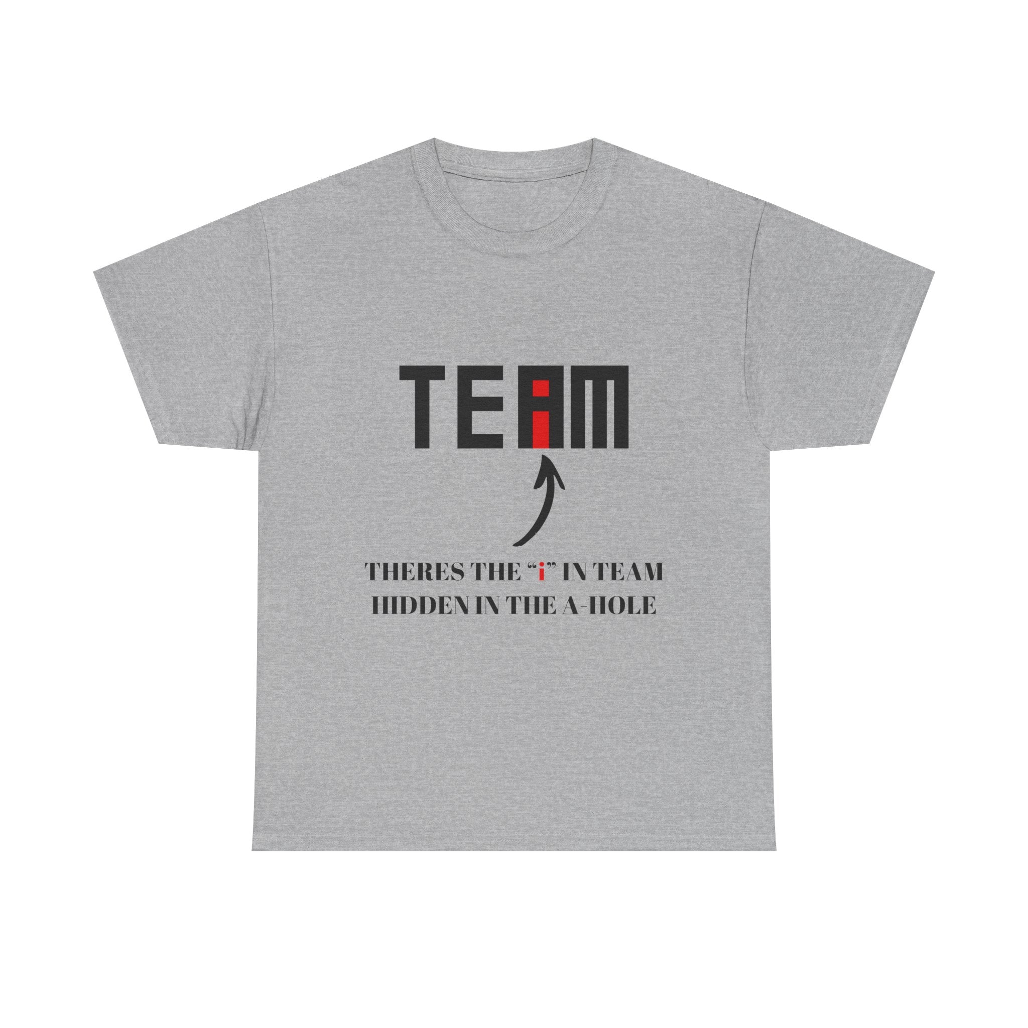 Team there's the i in team