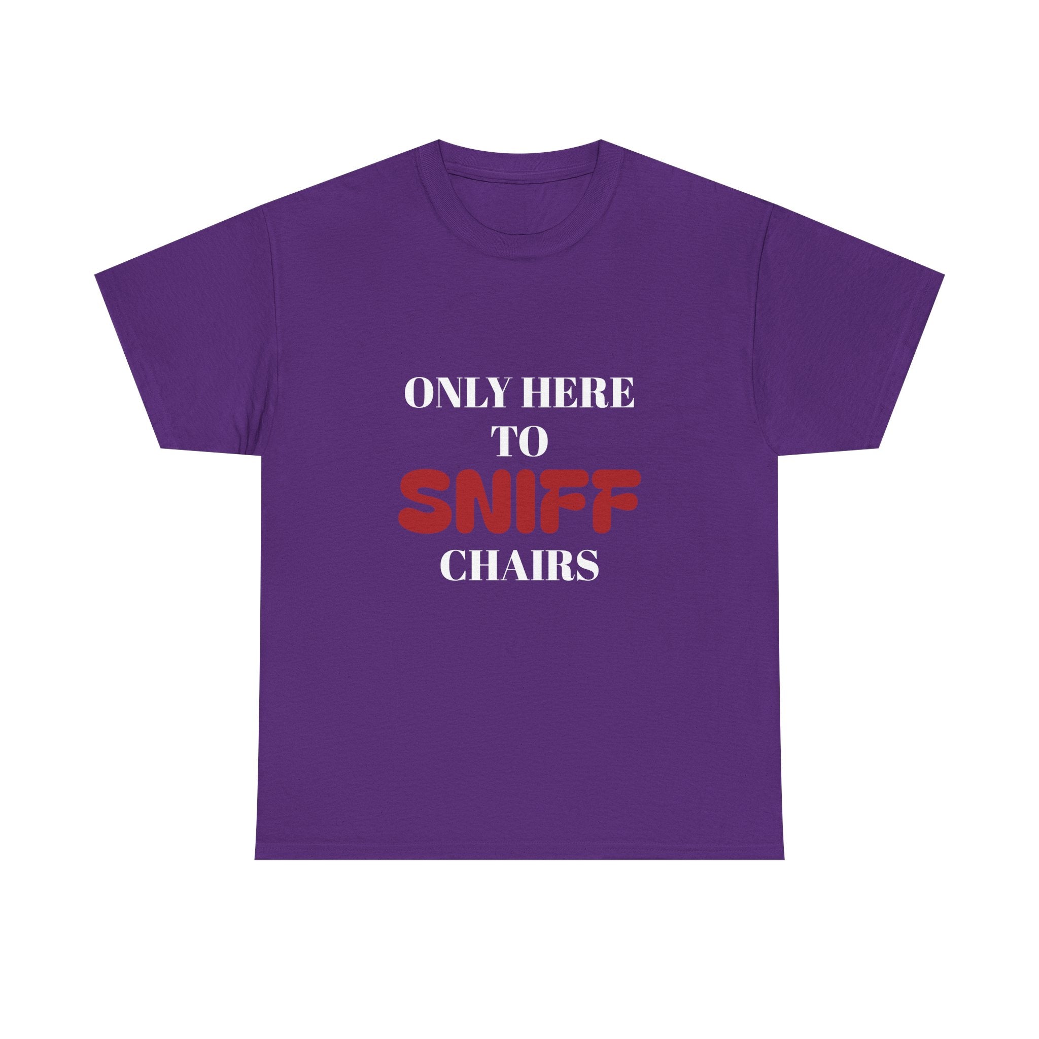 Only here to sniff chairs