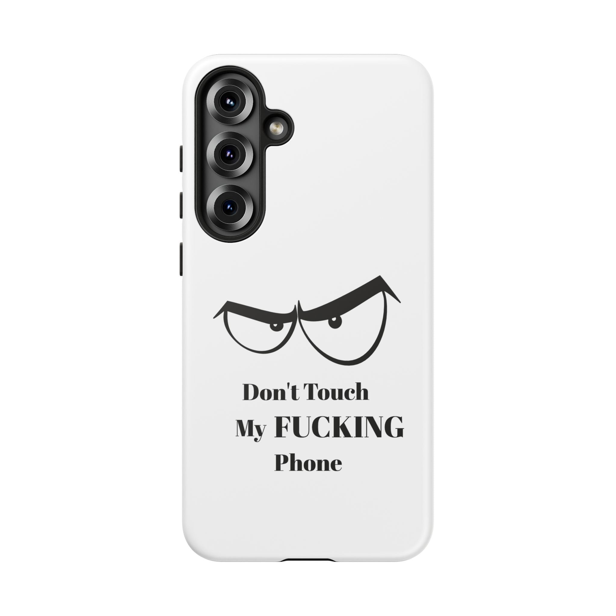 Don't Touch My FUCKING Phone