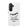 Don't Touch My FUCKING Phone