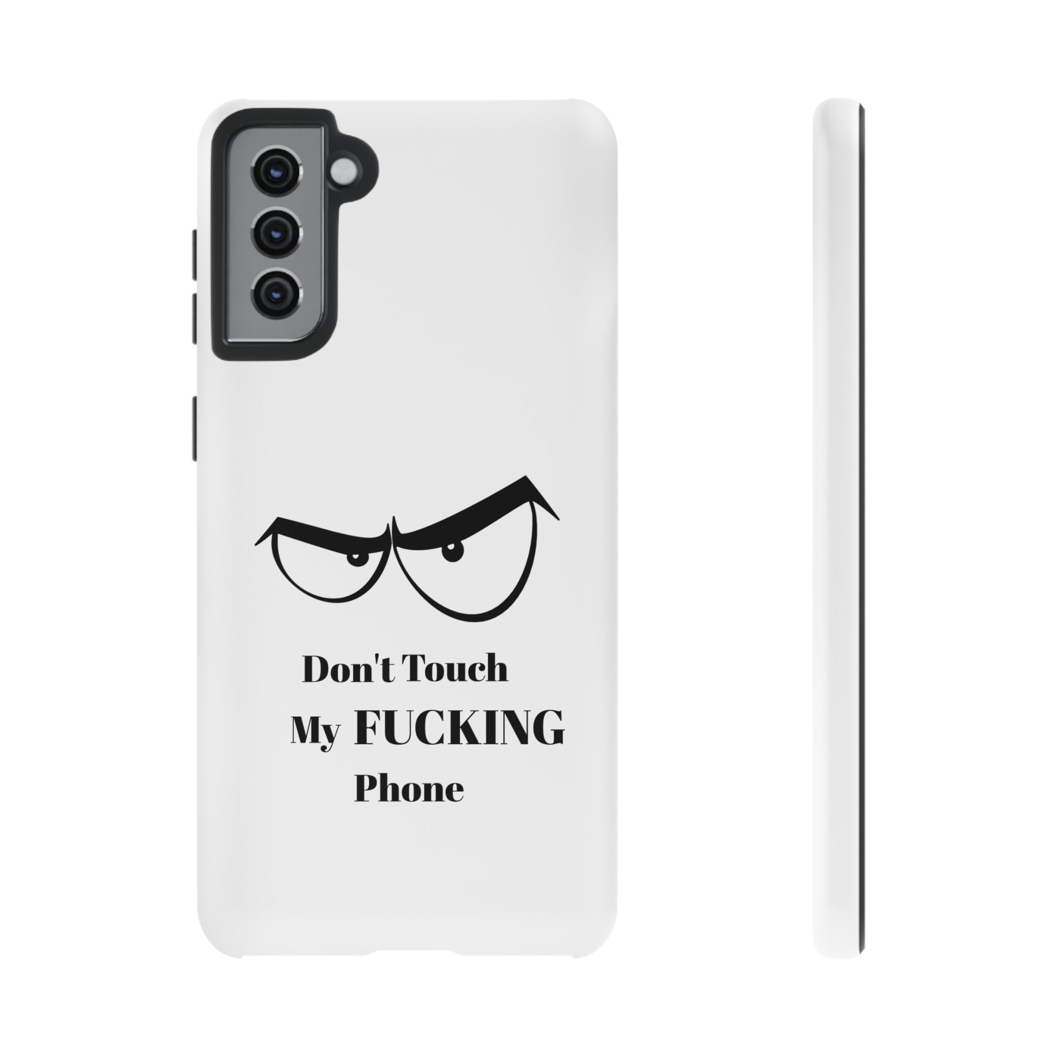 Don't Touch My FUCKING Phone