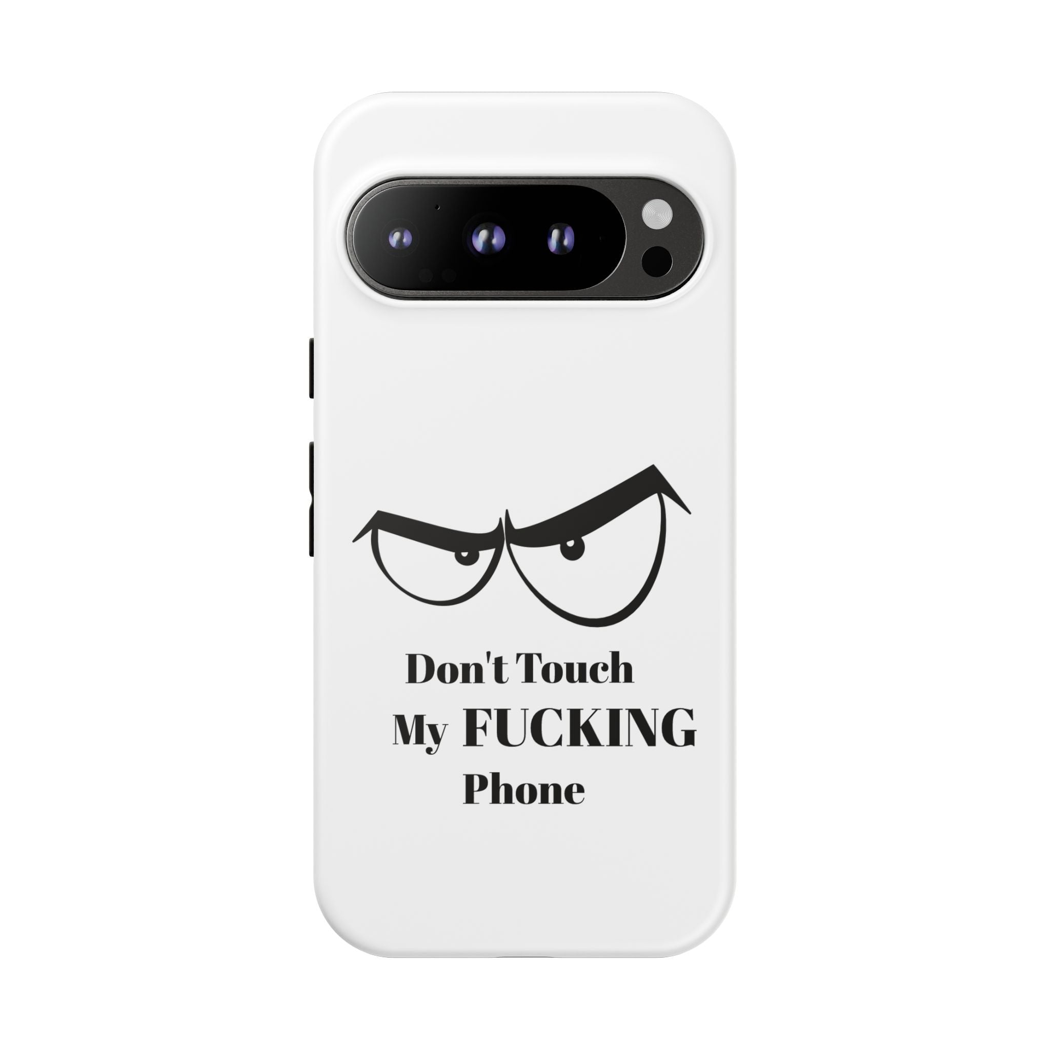 Don't Touch My FUCKING Phone
