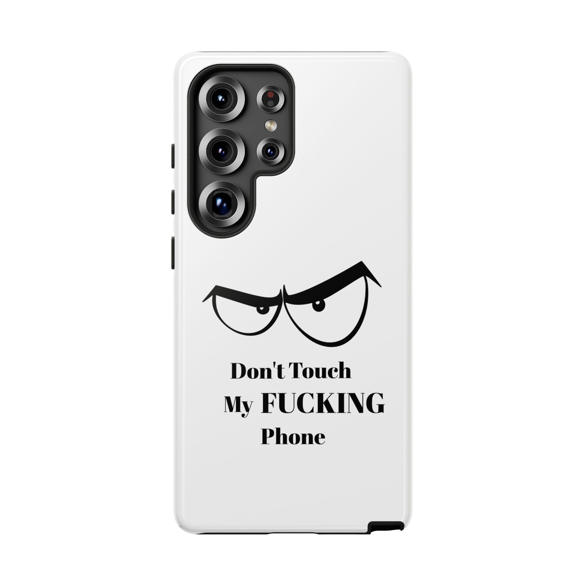 Don't Touch My FUCKING Phone