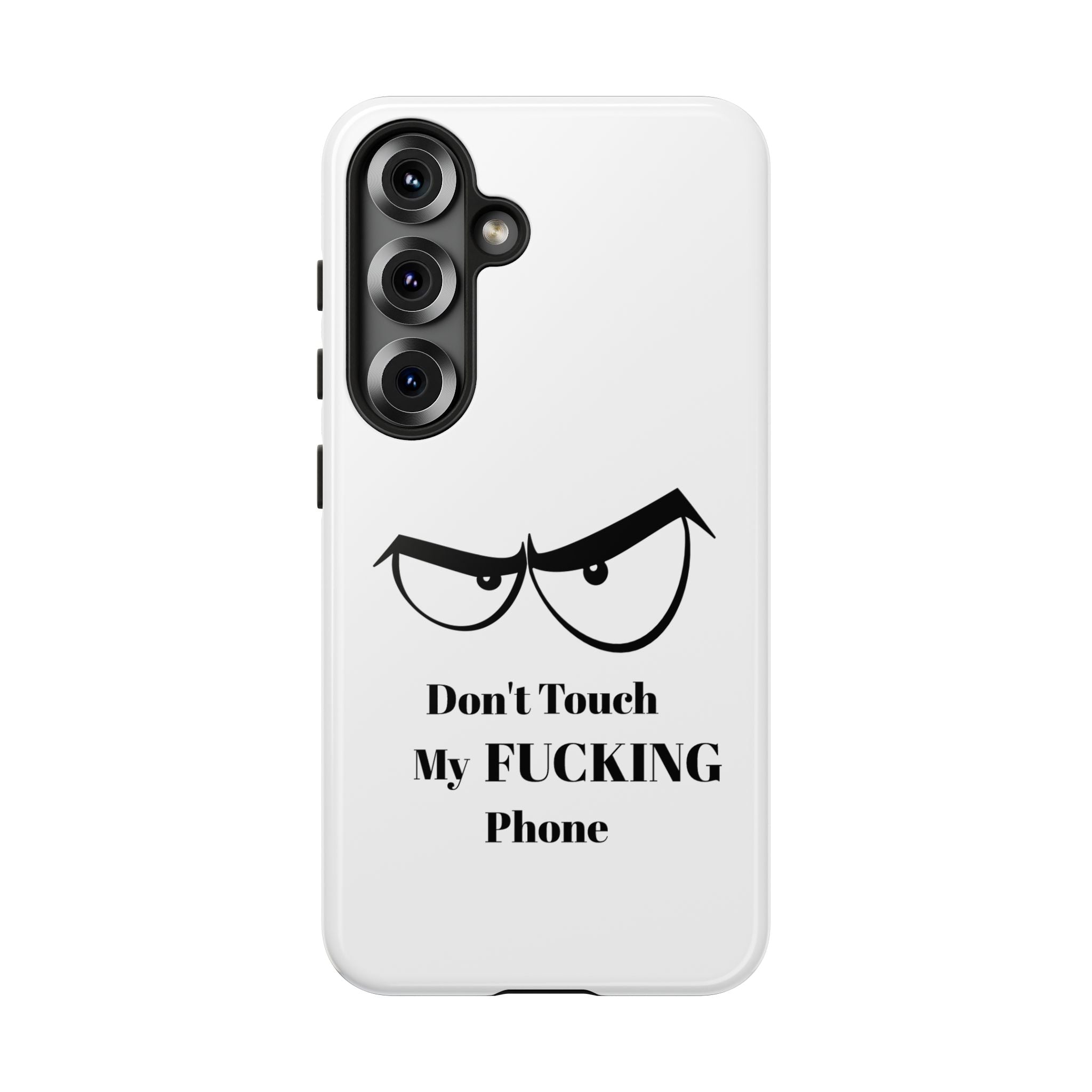 Don't Touch My FUCKING Phone