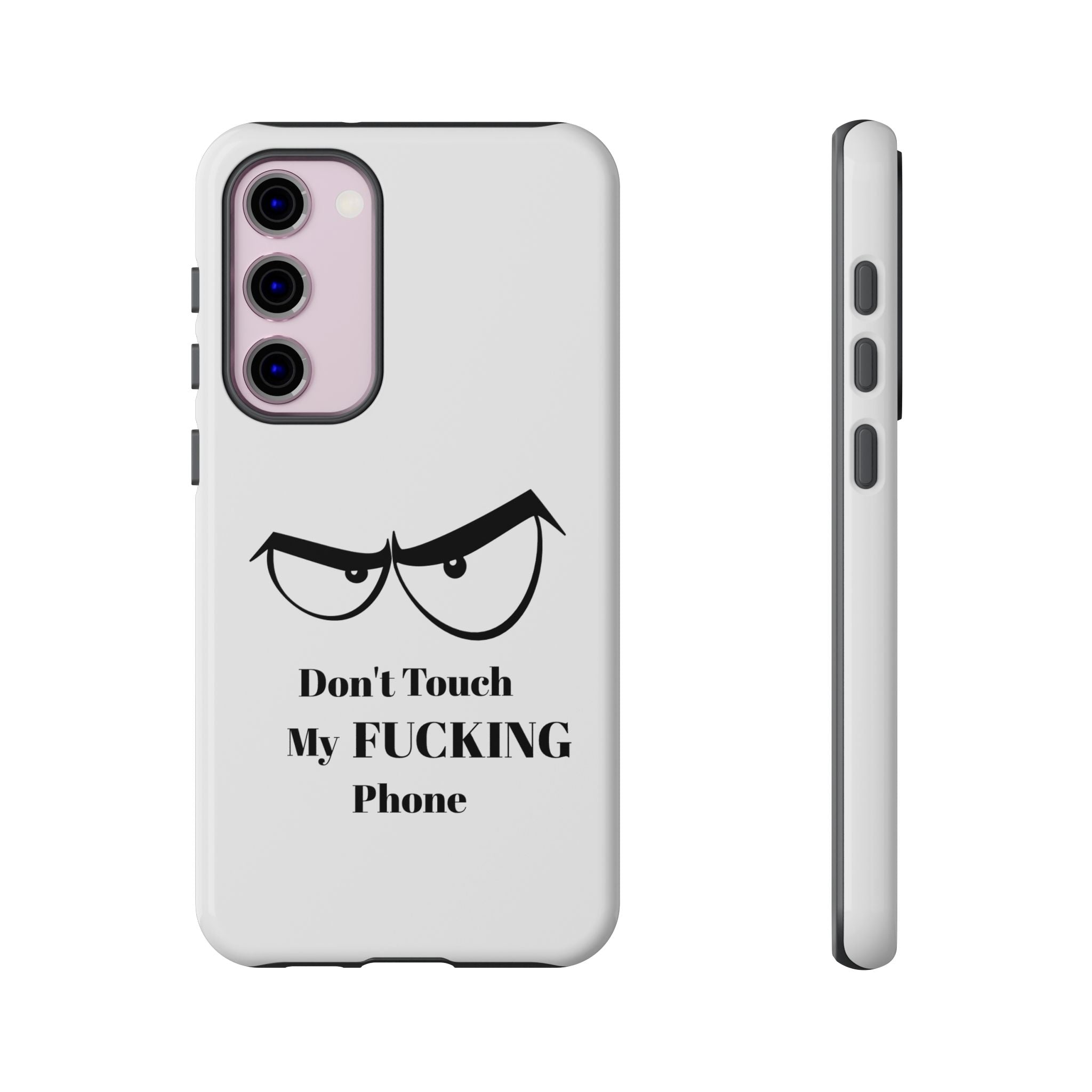 Don't Touch My FUCKING Phone