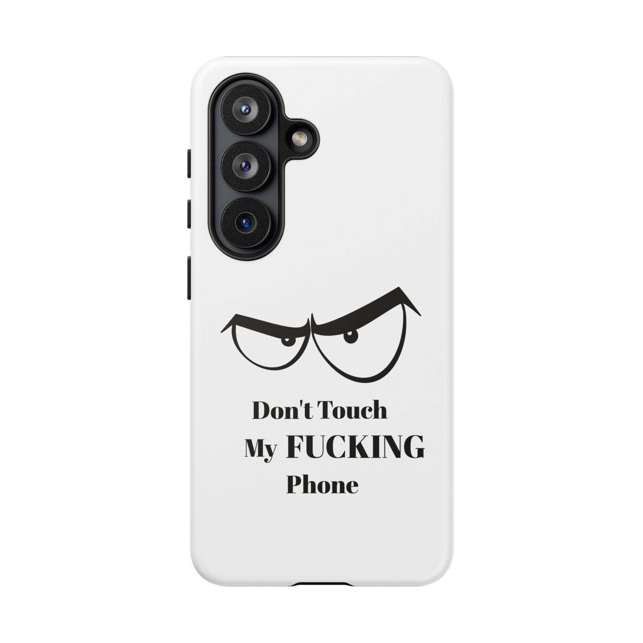Don't Touch My FUCKING Phone