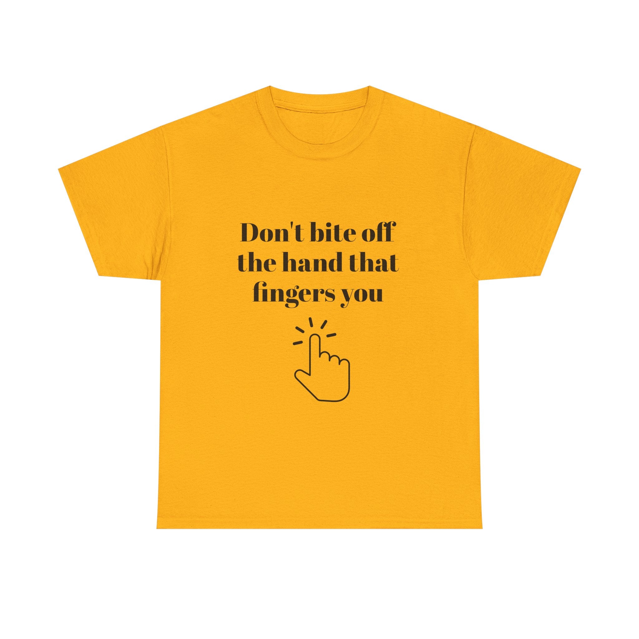 Don't bite off the hand that fingers you