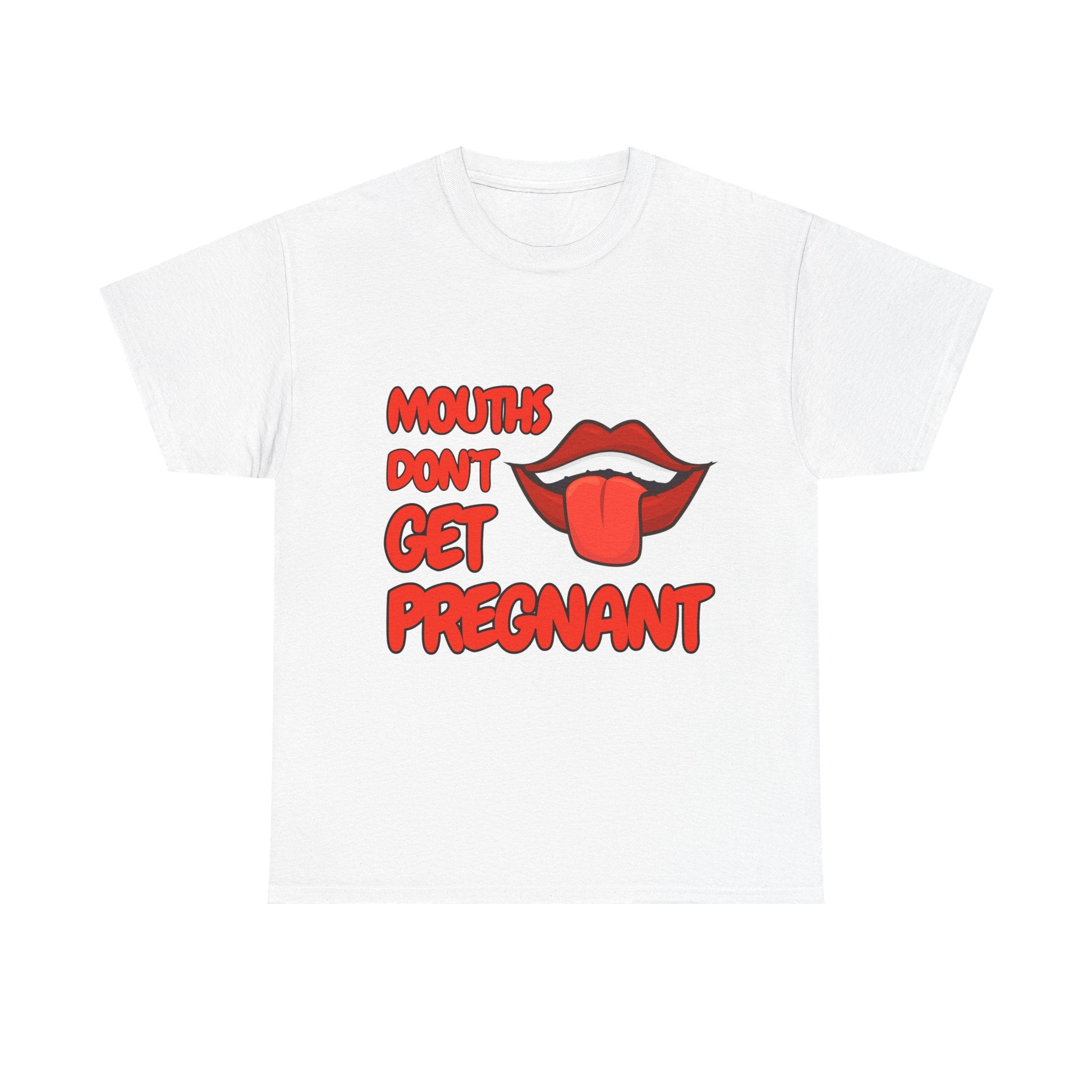 Mouths don't get pregnant