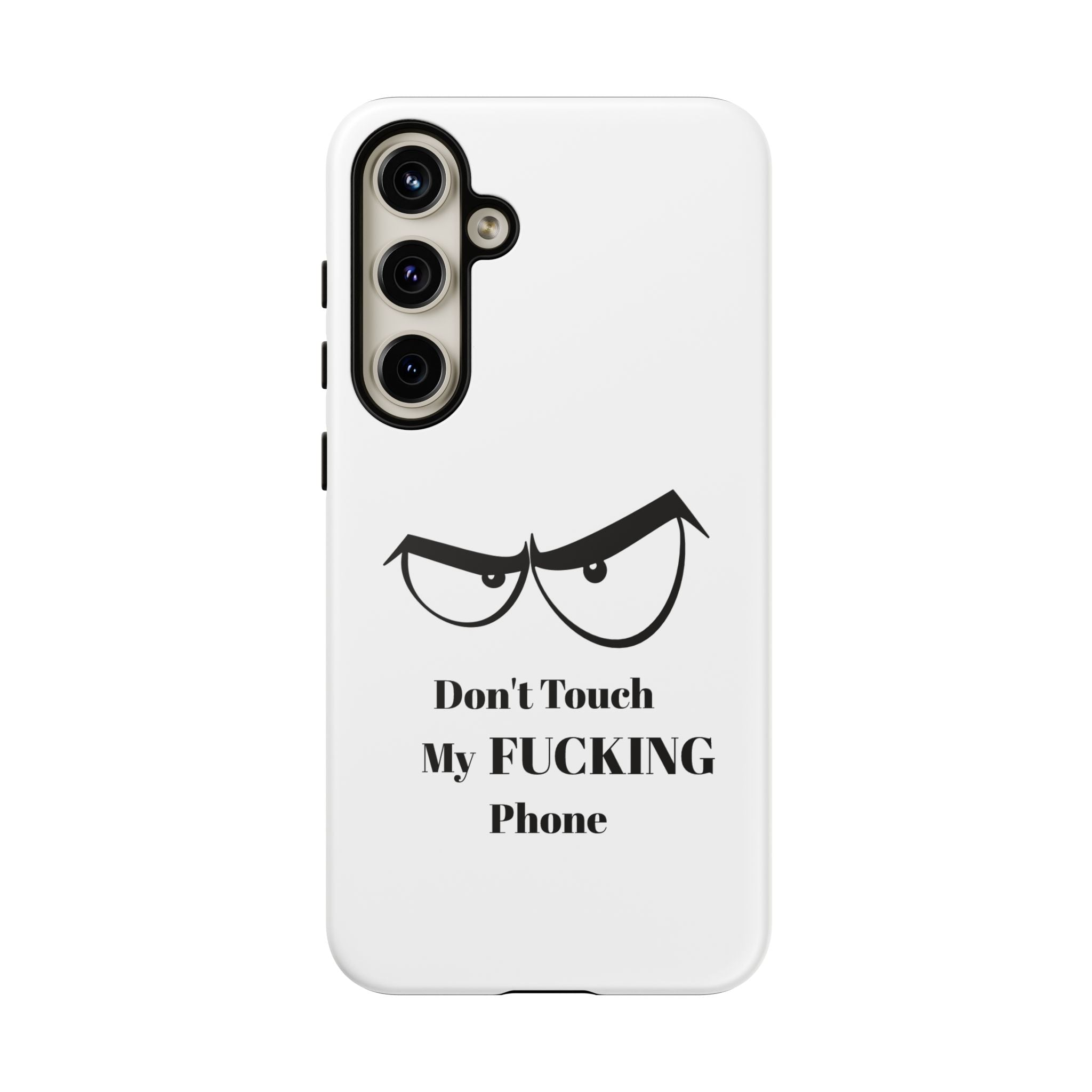 Don't Touch My FUCKING Phone