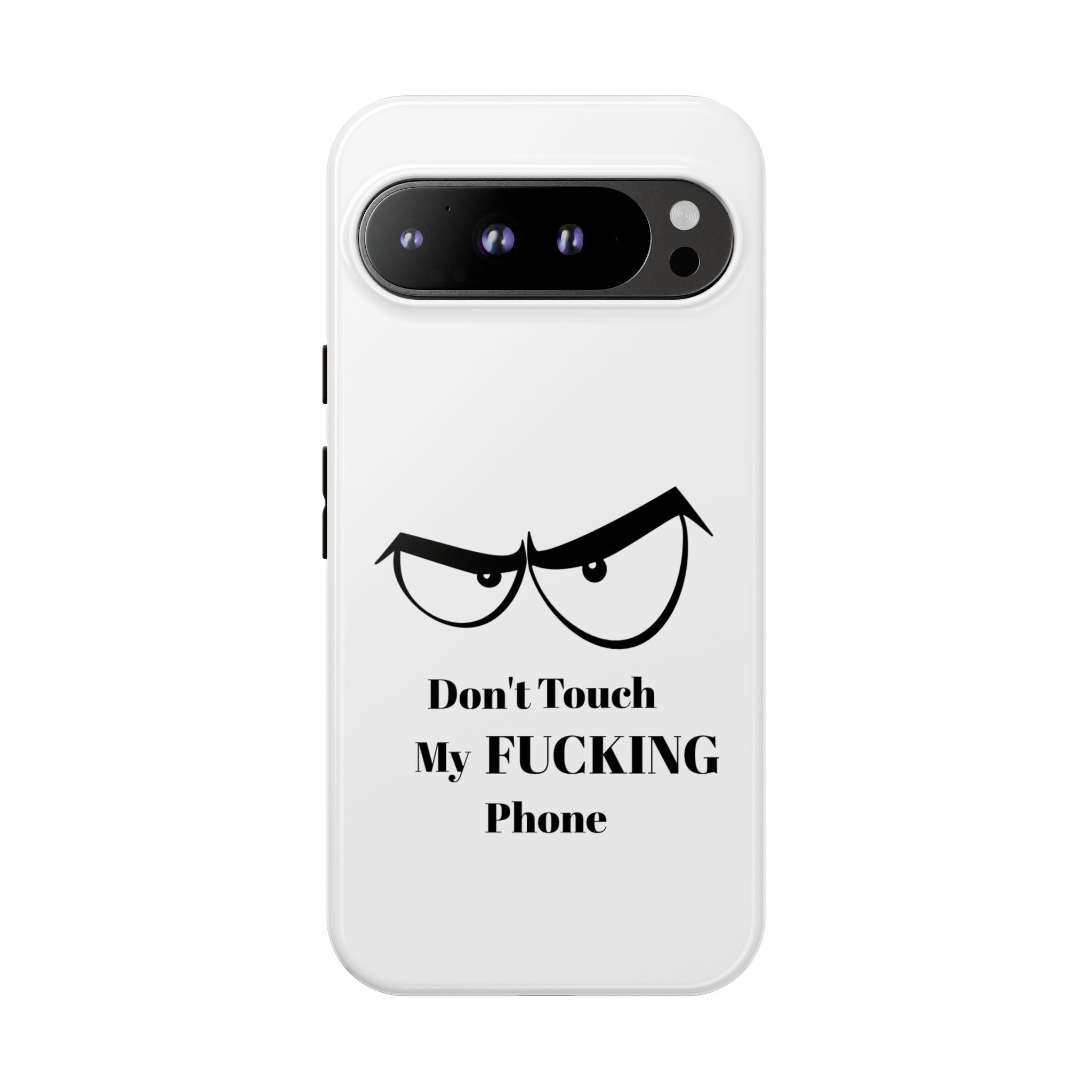 Don't Touch My FUCKING Phone