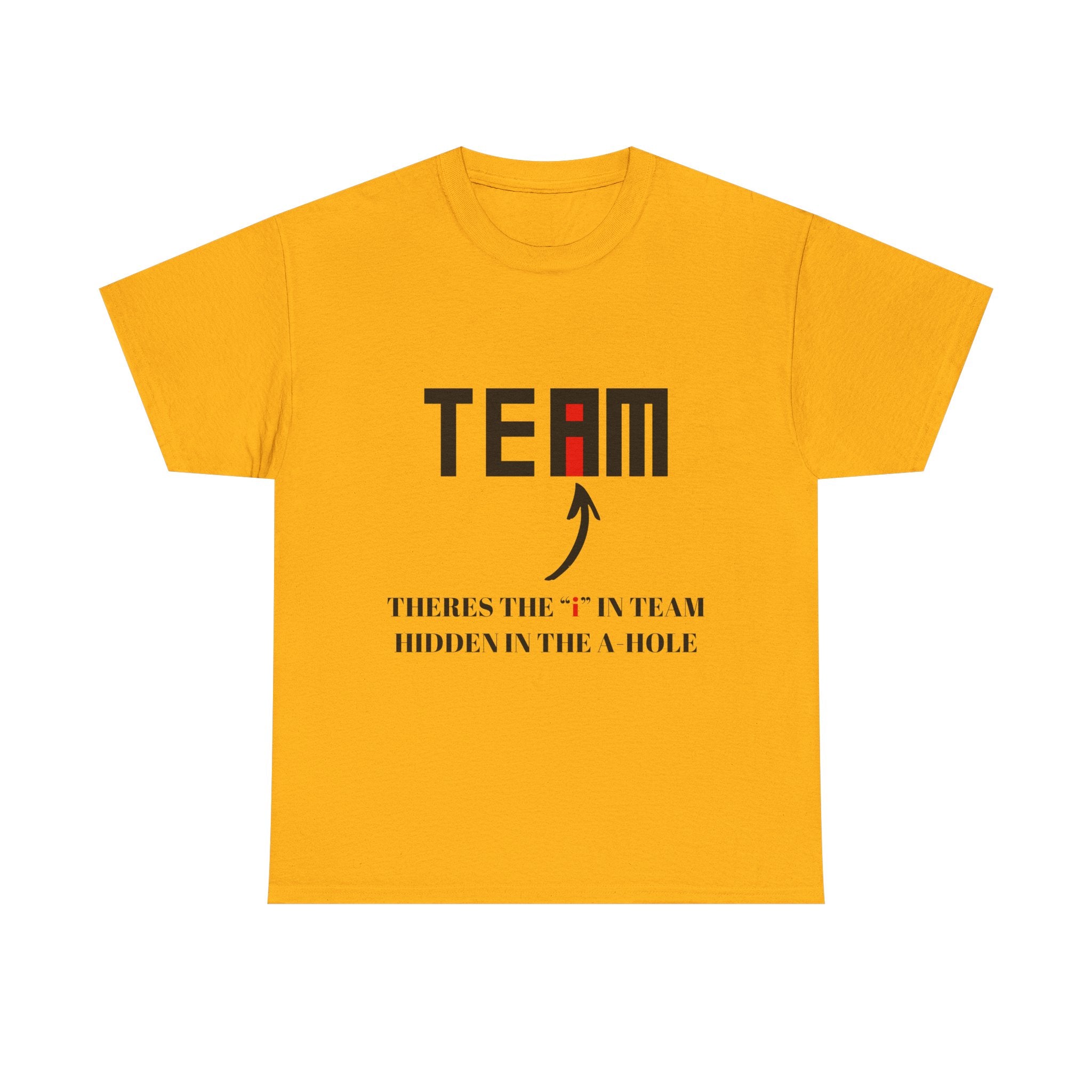 Team there's the i in team